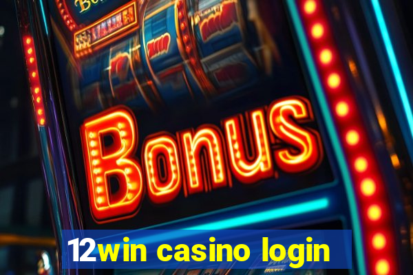 12win casino login