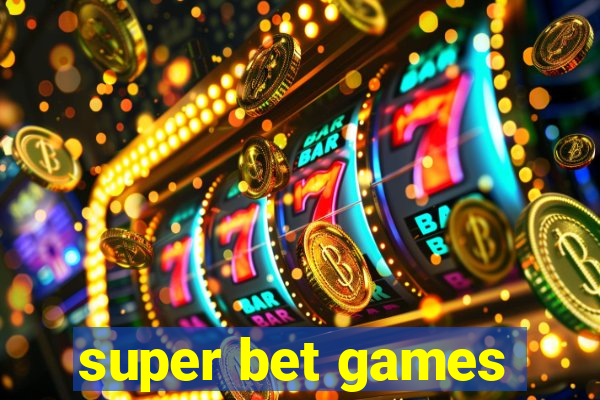 super bet games