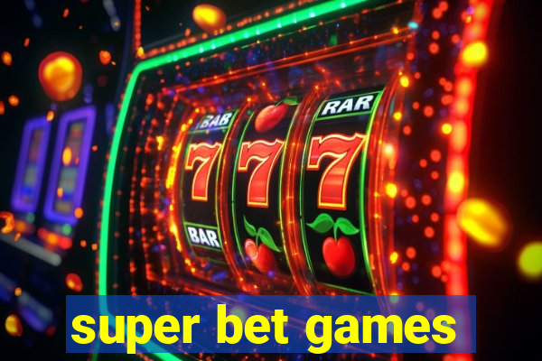 super bet games