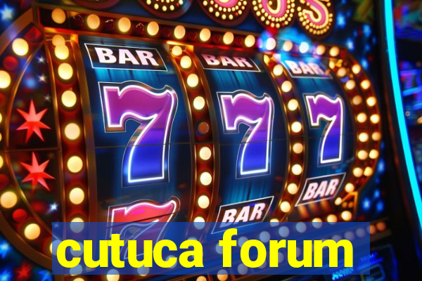 cutuca forum