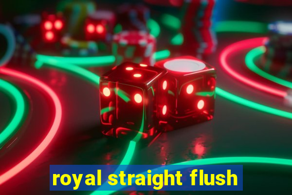 royal straight flush