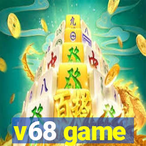 v68 game