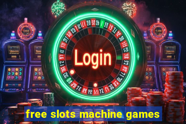 free slots machine games