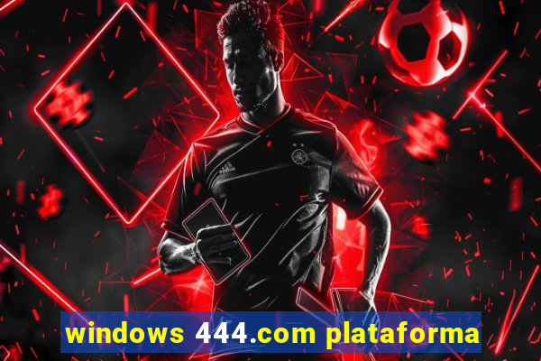 windows 444.com plataforma