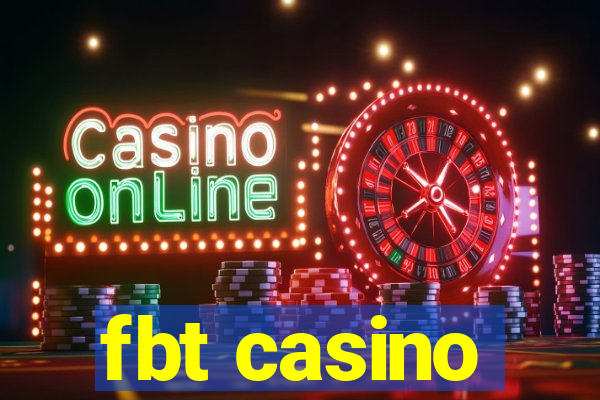 fbt casino