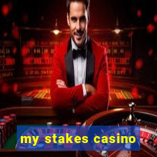 my stakes casino