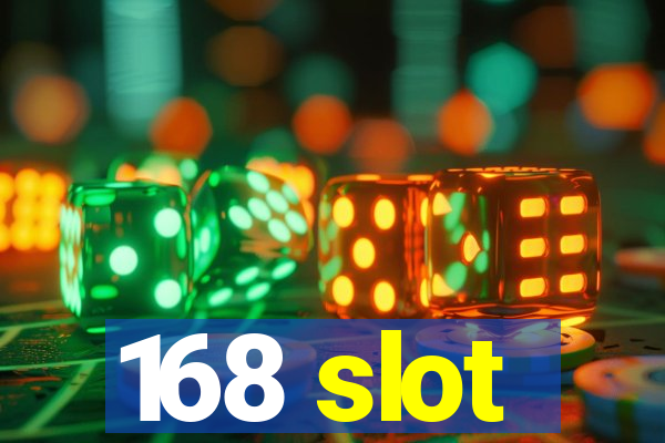 168 slot