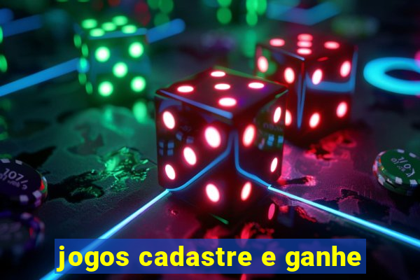 jogos cadastre e ganhe