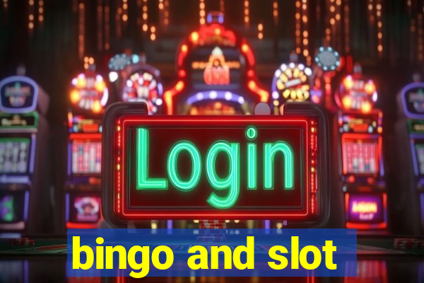 bingo and slot