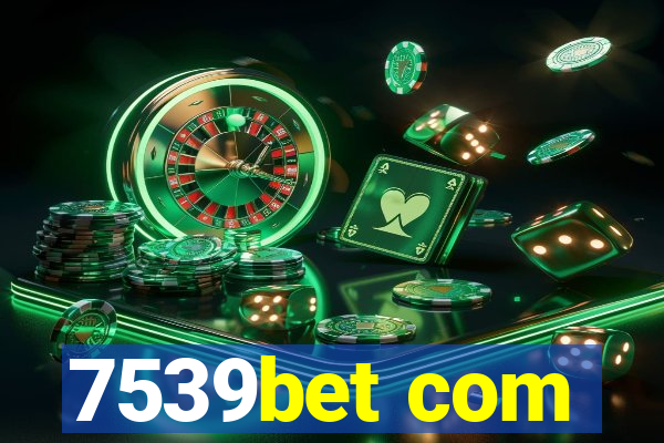 7539bet com