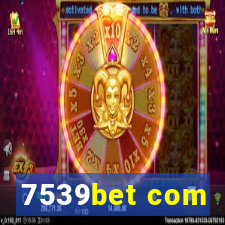 7539bet com