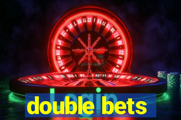 double bets