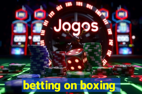 betting on boxing