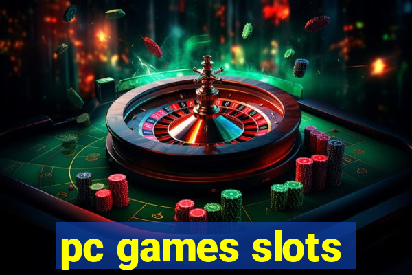 pc games slots