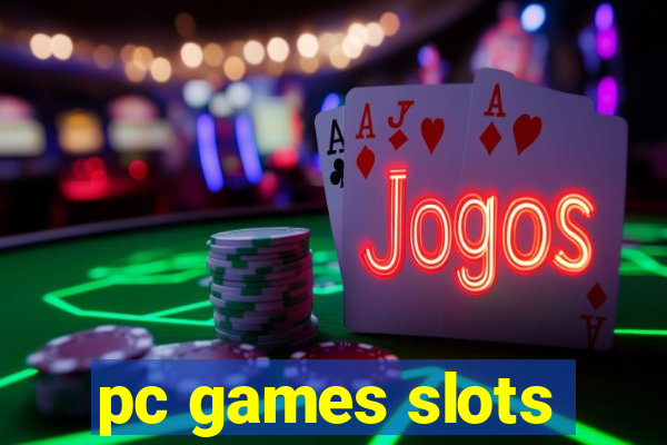 pc games slots