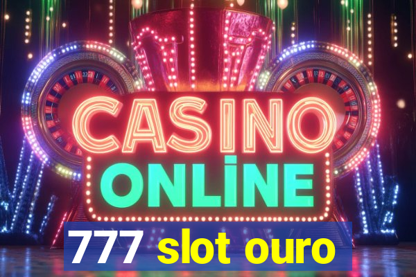 777 slot ouro