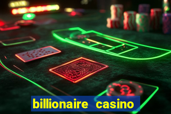 billionaire casino slot games