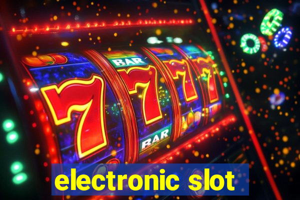 electronic slot