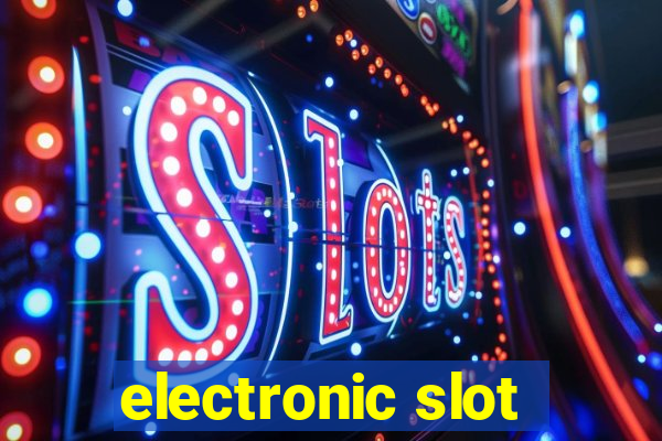 electronic slot