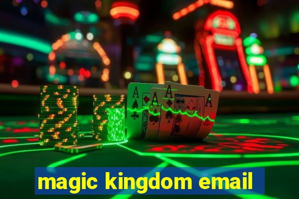 magic kingdom email