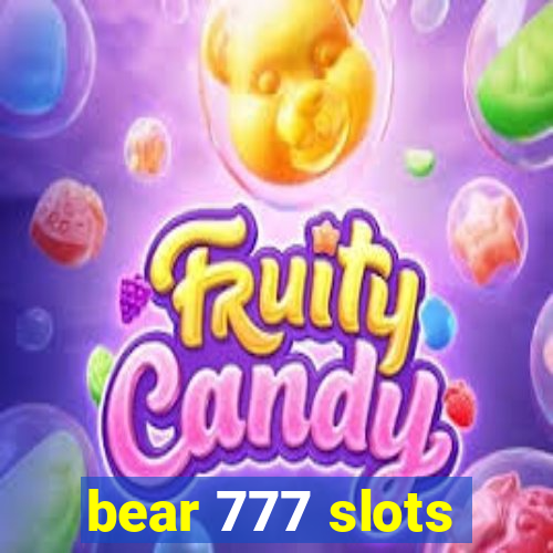 bear 777 slots