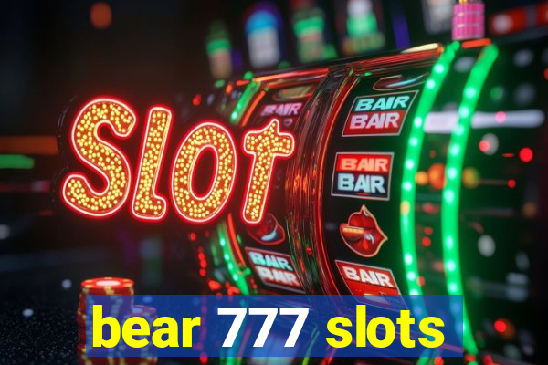 bear 777 slots