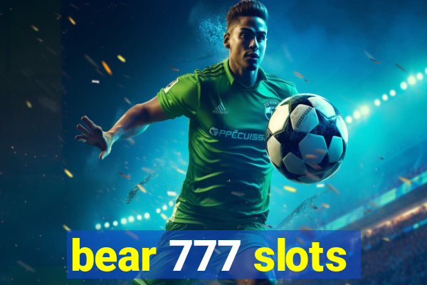 bear 777 slots