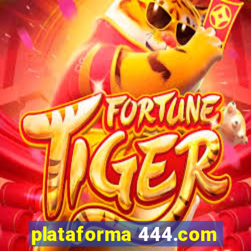 plataforma 444.com