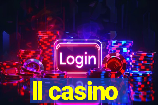 ll casino