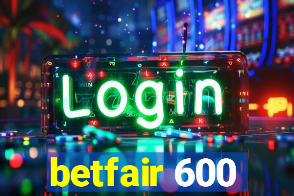 betfair 600