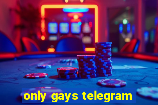 only gays telegram