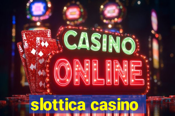 slottica casino