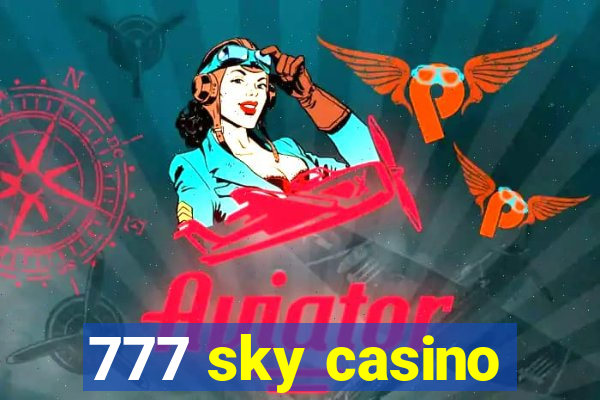 777 sky casino