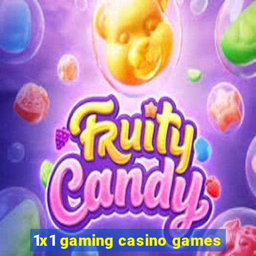 1x1 gaming casino games