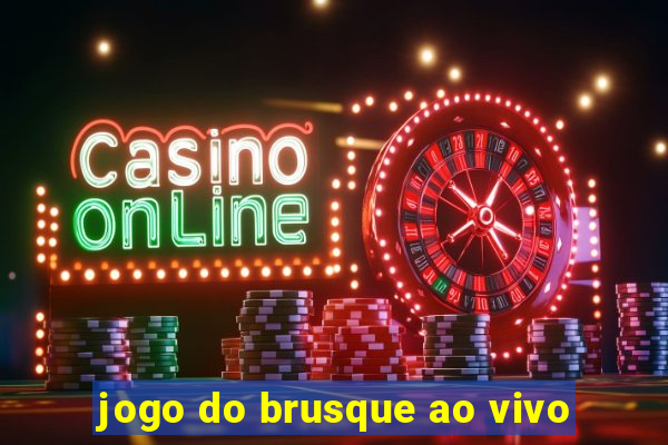 jogo do brusque ao vivo