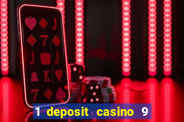 1 deposit casino 9 masks of fire