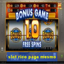 slot rico paga mesmo