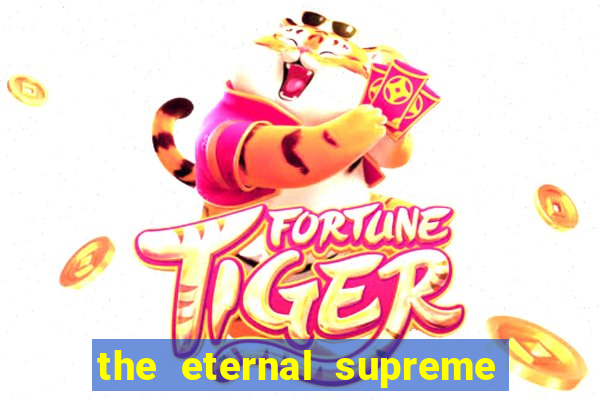 the eternal supreme pt br