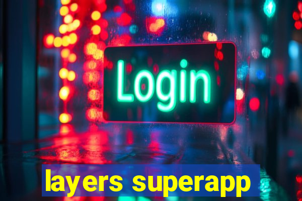 layers superapp