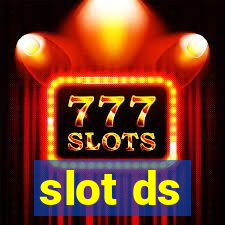 slot ds