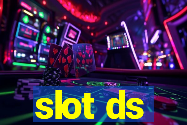 slot ds