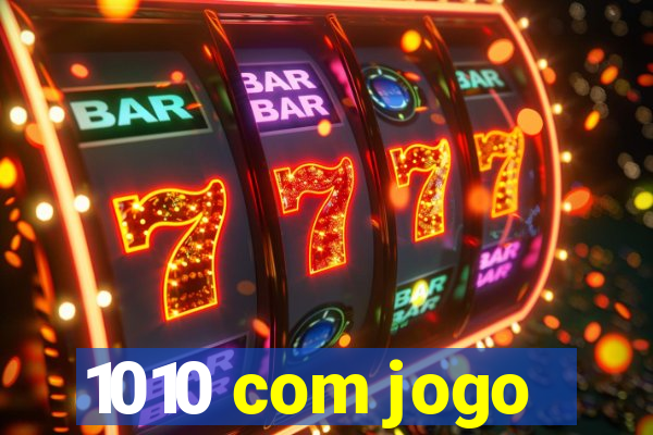 1010 com jogo