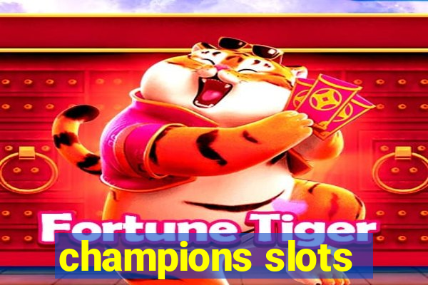 champions slots