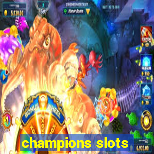 champions slots