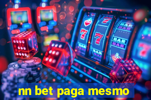 nn bet paga mesmo