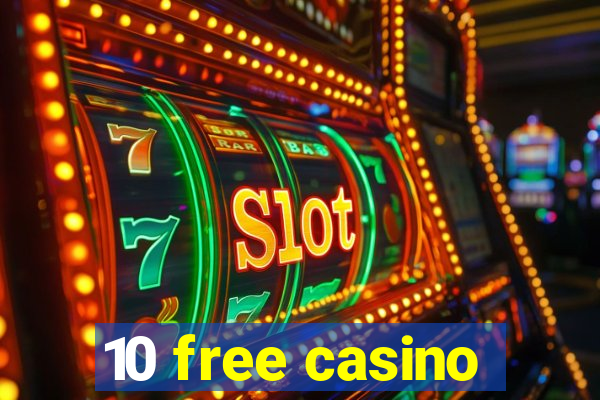 10 free casino