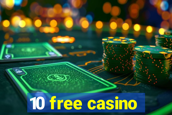 10 free casino