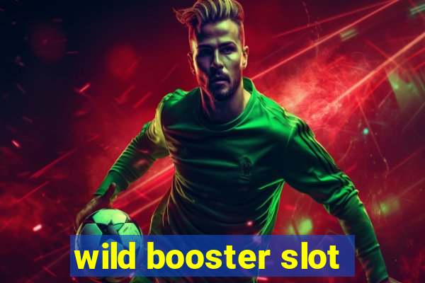 wild booster slot