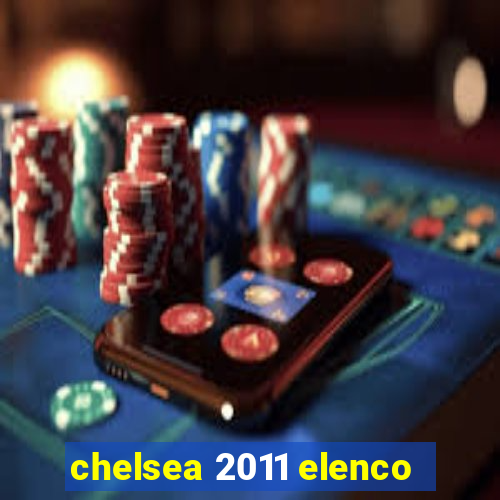 chelsea 2011 elenco