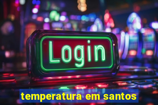 temperatura em santos